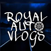 Royal Auto Vlogs