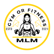 M.L.M Gym or Fitness