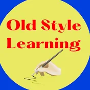 Old Style Learning