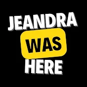 JEANDRA WAS HERE