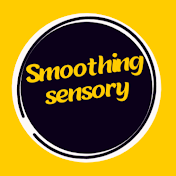 Smoothing Sensory