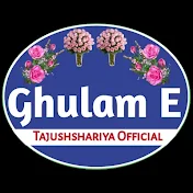 Ghulam E Tajushshariya Official