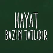 Hayat Bazen Tatlıdır