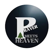 Prayer Meets Heaven