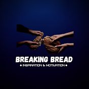 Breaking Bread