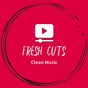 Fresh Cuts ♪