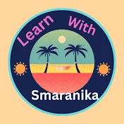 Learn with Smaranika