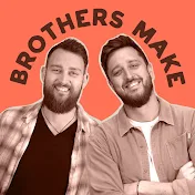 Brothers Make