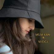 Muskaan के Vlogs