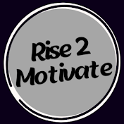 Rise To Motivate