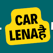 Car Lena Hai