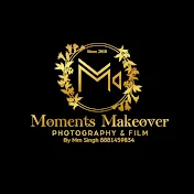 MOMENTS MAKEOVER PHOTOGRAPHY& FILMS