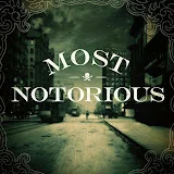 Most Notorious!