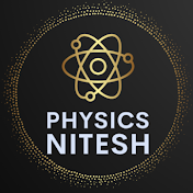 Physics Nitesh