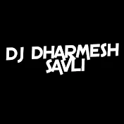 DJ DHARMESH SAVLI