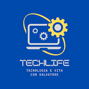 TechLife : Tecnologia e vita con Salvatore