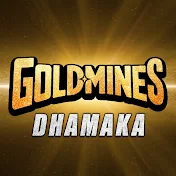 Goldmines Dhamaka