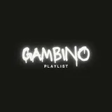 GAMBINO PLAYLIST