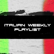 ItalianWeeklyPlaylist 🇮🇹