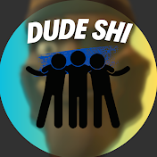 Dude-Shi