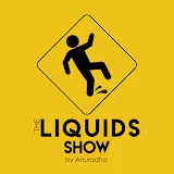 Liquids Show by Anuradha