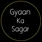 Gyaan Ka Sagar