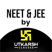 NEET & JEE by UTKARSH CLASSES