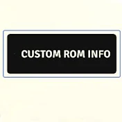 Custom Rom Info