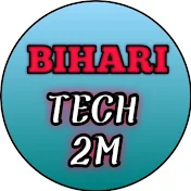 BIHARI TECH 2M