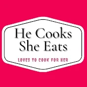 He Cooks She Eats