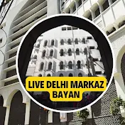 Live Delhi Markaz Bayan