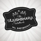 Huzur Tajushsharia Network