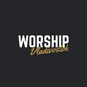 VL worship (Владивосток)