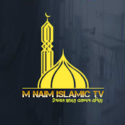 M Naim Islamic Tv