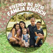 Vivendo no Sítio FAMÍLIA KOERICH