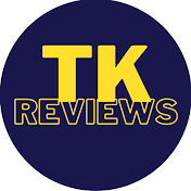 TK Reviews