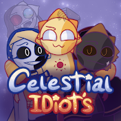 Celestial Idiots