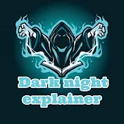 Dark night explainer