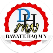 DAWAT'E HAQ M N