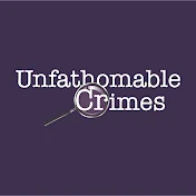 Unfathomable Crimes