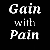 Gain with pain