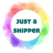 Just a Shipper