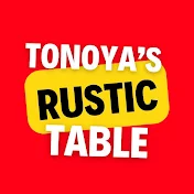 Tonoya's Rustic Table