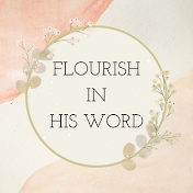 Flourish In His Word