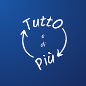 TUTTO E DI PIÙ