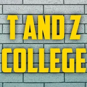 T AND Z COLLEGE
