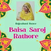 Baisa Saroj Rathore