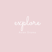 Explore Asian Drama