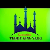 Teddy king vlog