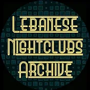 Lebanese Nightclubs Archive